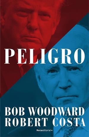 PELIGRO | 9788418870460 | WOODWARD, BOB/COSTA, ROBERT | Galatea Llibres | Llibreria online de Reus, Tarragona | Comprar llibres en català i castellà online