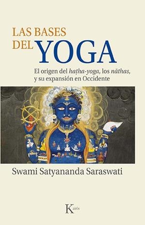 LAS BASES DEL YOGA | 9788499889153 | SWAMI SATYANANDA SARASWATI | Galatea Llibres | Librería online de Reus, Tarragona | Comprar libros en catalán y castellano online