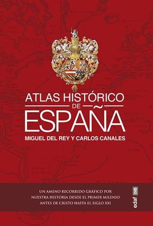 ATLAS HISTÓRICO DE ESPAÑA | 9788441441262 | CANALES TORRES, CARLOS/DEL REY VICENTE, MIGUEL | Galatea Llibres | Llibreria online de Reus, Tarragona | Comprar llibres en català i castellà online
