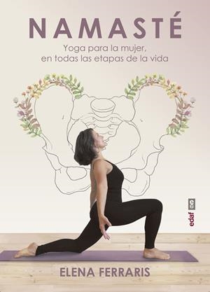 NAMASTÉ. YOGA PARA LA MUJER | 9788441441149 | FERRARIS, ELENA | Galatea Llibres | Llibreria online de Reus, Tarragona | Comprar llibres en català i castellà online