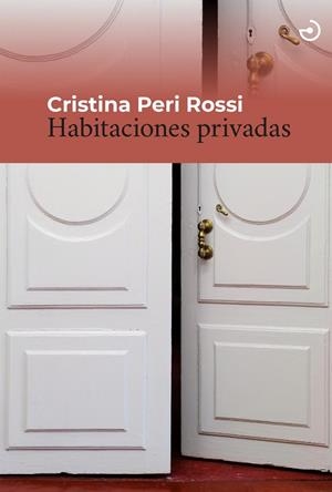 HABITACIONES PRIVADAS | 9788415740766 | PERI ROSSI, CRISTINA | Galatea Llibres | Librería online de Reus, Tarragona | Comprar libros en catalán y castellano online