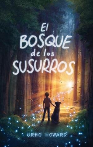 EL BOSQUE DE LOS SUSURROS | 9788417854270 | GREG, HOWARD | Galatea Llibres | Librería online de Reus, Tarragona | Comprar libros en catalán y castellano online