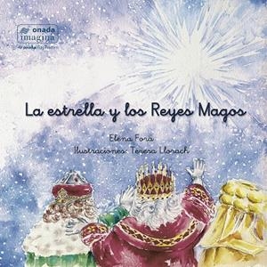 LA ESTRELLA Y LOS REYES MAGOS | 9788418634635 | FORA EROLES, ELENA | Galatea Llibres | Llibreria online de Reus, Tarragona | Comprar llibres en català i castellà online