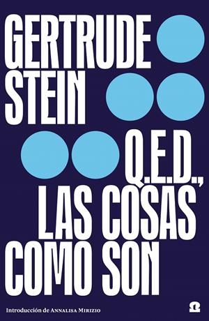 Q.E.D. LAS COSAS COMO SON | 9788418469053 | STEIN, GERTRUDE | Galatea Llibres | Llibreria online de Reus, Tarragona | Comprar llibres en català i castellà online