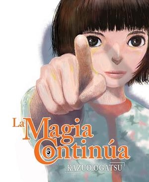 LA MAGIA CONTINÚA | 9788418359767 | OGATSU, KAZUO | Galatea Llibres | Llibreria online de Reus, Tarragona | Comprar llibres en català i castellà online