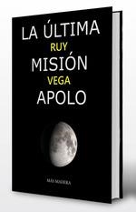LA ÚLTIMA MISIÓN APOLO | 9788412396645 | VEGA, RUY | Galatea Llibres | Llibreria online de Reus, Tarragona | Comprar llibres en català i castellà online