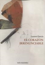 EL CORAZÓN IRRENUNCIABLE | 9788412396621 | GARCÍA, LAUREN | Galatea Llibres | Llibreria online de Reus, Tarragona | Comprar llibres en català i castellà online