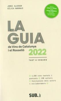 LA GUIA DE VINS DE CATALUNYA 2022 | 9788494929335 | IA ALCOVER, JORDI - NARANJO, SILV | Galatea Llibres | Llibreria online de Reus, Tarragona | Comprar llibres en català i castellà online