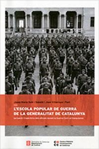 ESCOLA POPULAR DE GUERRA DE LA GENERALITAT DE CATALUNYA /L' | 9788418986062 | SOLÉ I SABATÉ, JOSEP M./VILLARROYA I FONT, JOAN | Galatea Llibres | Llibreria online de Reus, Tarragona | Comprar llibres en català i castellà online