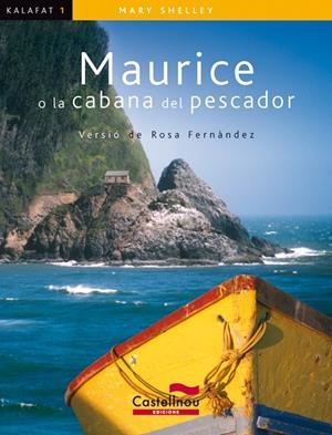 MAURICE O LA CABANA DEL PESCADOR | 9788498042283 | SHELLEY, MARY | Galatea Llibres | Librería online de Reus, Tarragona | Comprar libros en catalán y castellano online