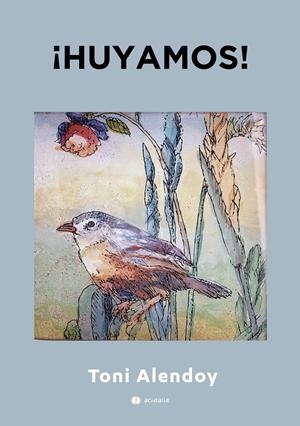 ¡HUYAMOS! | 9788418323379 | ALENDOY, TONI | Galatea Llibres | Librería online de Reus, Tarragona | Comprar libros en catalán y castellano online