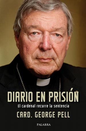 DIARIO EN PRISIÓN | 9788413680682 | PELL, CARD. GEORGE | Galatea Llibres | Llibreria online de Reus, Tarragona | Comprar llibres en català i castellà online