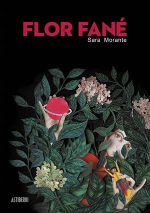 FLOR FANÉ | 9788418215780 | MORANTE, SARA | Galatea Llibres | Librería online de Reus, Tarragona | Comprar libros en catalán y castellano online