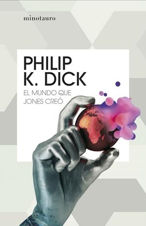 EL MUNDO QUE JONES CREÓ | 9788445012109 | DICK, PHILIP K. | Galatea Llibres | Librería online de Reus, Tarragona | Comprar libros en catalán y castellano online