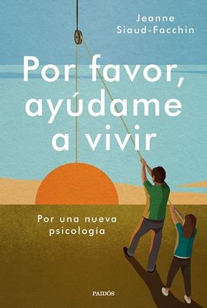 POR FAVOR, AYÚDAME A VIVIR | 9788449338946 | SIAUD-FACCHIN, JEANNE | Galatea Llibres | Llibreria online de Reus, Tarragona | Comprar llibres en català i castellà online