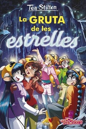 LA GRUTA DE LES ESTRELLES (TEA STILTON, 43) | 9788413891422 | Galatea Llibres | Llibreria online de Reus, Tarragona | Comprar llibres en català i castellà online