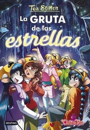 LA GRUTA DE LAS ESTRELLAS. TEA STILTON 43 | 9788408249962 | Galatea Llibres | Llibreria online de Reus, Tarragona | Comprar llibres en català i castellà online