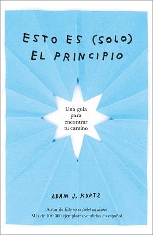 ESTO ES (SOLO) EL PRINCIPIO | 9788401026409 | KURTZ, ADAM J. | Galatea Llibres | Llibreria online de Reus, Tarragona | Comprar llibres en català i castellà online