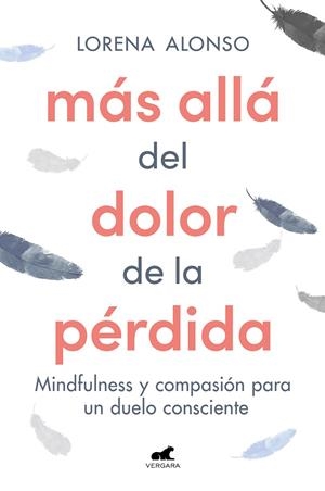 MÁS ALLÁ DEL DOLOR DE LA PÉRDIDA | 9788418620287 | ALONSO, LORENA | Galatea Llibres | Llibreria online de Reus, Tarragona | Comprar llibres en català i castellà online