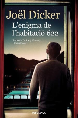 L'ENIGMA DE L'HABITACIÓ 622 | 9788418196157 | DICKER, JOEL | Galatea Llibres | Librería online de Reus, Tarragona | Comprar libros en catalán y castellano online