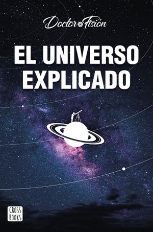 EL UNIVERSO EXPLICADO | 9788408251842 | DOCTOR FISIÓN | Galatea Llibres | Llibreria online de Reus, Tarragona | Comprar llibres en català i castellà online