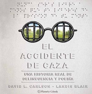 EL ACCIDENTE DE CAZA | 9788491749257 | CARLSON, DAVID / BLAIR, LANDIS | Galatea Llibres | Llibreria online de Reus, Tarragona | Comprar llibres en català i castellà online