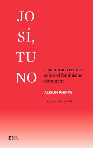 JO SÍ, TU NO | 9788497667524 | PHIPPS, ALISON | Galatea Llibres | Librería online de Reus, Tarragona | Comprar libros en catalán y castellano online