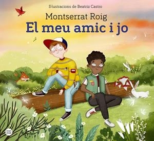 EL MEU AMIC I JO | 9788418443619 | ROIG, MONTSERRAT | Galatea Llibres | Llibreria online de Reus, Tarragona | Comprar llibres en català i castellà online