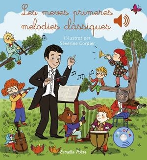 LES MEVES PRIMERES MELODIES CLÀSSIQUES | 9788418444777 | CORDIER, SÉVERINE | Galatea Llibres | Llibreria online de Reus, Tarragona | Comprar llibres en català i castellà online