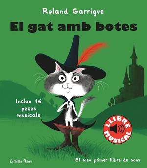 EL GAT AMB BOTES. LLIBRE MUSICAL | 9788413890067 | GARRIGUE, ROLAND | Galatea Llibres | Librería online de Reus, Tarragona | Comprar libros en catalán y castellano online