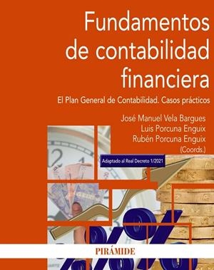 FUNDAMENTOS DE CONTABILIDAD FINANCIERA | 9788436845723 | VELA BARGUES, JOSÉ MANUEL/PORCUNA ENGUIX, LUIS/PORCUNA ENGUIX, RUBÉN | Galatea Llibres | Librería online de Reus, Tarragona | Comprar libros en catalán y castellano online