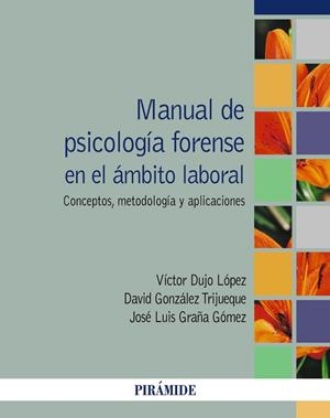 MANUAL DE PSICOLOGÍA FORENSE EN EL ÁMBITO LABORAL | 9788436845747 | DUJO LÓPEZ, VÍCTOR/GONZÁLEZ TRIJUEQUE, DAVID/GRAÑA GÓMEZ, JOSÉ LUIS | Galatea Llibres | Librería online de Reus, Tarragona | Comprar libros en catalán y castellano online