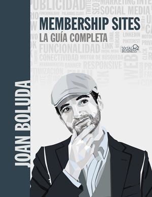 MEMBERSHIP SITES. LA GUÍA COMPLETA | 9788441544840 | BOLUDA LLONGUERAS, JOAN | Galatea Llibres | Llibreria online de Reus, Tarragona | Comprar llibres en català i castellà online