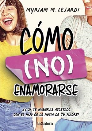 CÓMO (NO) ENAMORARSE | 9788424670955 | LEJARDI, MYRIAM | Galatea Llibres | Llibreria online de Reus, Tarragona | Comprar llibres en català i castellà online