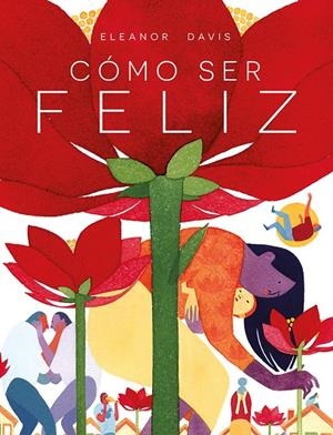 CÓMO SER FELIZ | 9788418909009 | DAVIS, ELEANOR | Galatea Llibres | Librería online de Reus, Tarragona | Comprar libros en catalán y castellano online