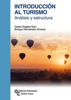 INTRODUCCIÓN AL TURISMO | 9788499613109 | VOGELER RUIZ, CARLOS/HERNÁNDEZ ARMAND, ENRIQUE | Galatea Llibres | Librería online de Reus, Tarragona | Comprar libros en catalán y castellano online