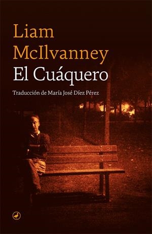 EL CUÁQUERO | 9788418059223 | MCILVANNEY, LIAM | Galatea Llibres | Librería online de Reus, Tarragona | Comprar libros en catalán y castellano online