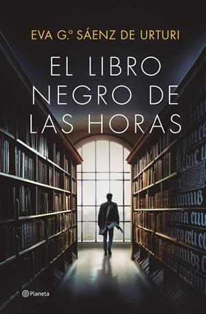 EL LIBRO NEGRO DE LAS HORAS | 9788408252856 | GARCÍA SÁENZ DE URTURI, EVA | Galatea Llibres | Llibreria online de Reus, Tarragona | Comprar llibres en català i castellà online