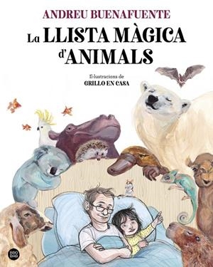 LA LLISTA MÀGICA D'ANIMALS | 9788413892221 | BUENAFUENTE, ANDREU | Galatea Llibres | Llibreria online de Reus, Tarragona | Comprar llibres en català i castellà online