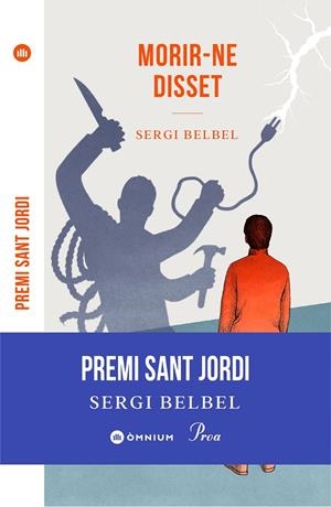 MORIR-NE DISSET (PREMI SANT JORDI 2021) | 9788475889306 | BELBEL, SERGI | Galatea Llibres | Llibreria online de Reus, Tarragona | Comprar llibres en català i castellà online