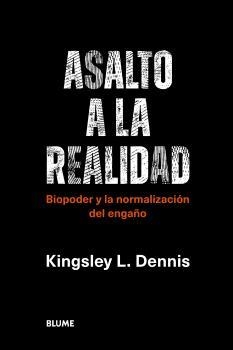 ASALTO A LA REALIDAD | 9788419094087 | DENNIS, KINGSLEY L. | Galatea Llibres | Librería online de Reus, Tarragona | Comprar libros en catalán y castellano online