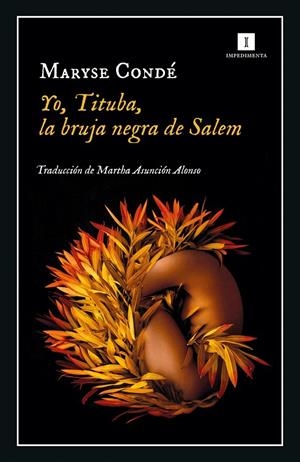 YO, TITUBA, LA BRUJA DE SALEM | 9788418668289 | CONDÉ, MARYSE | Galatea Llibres | Llibreria online de Reus, Tarragona | Comprar llibres en català i castellà online
