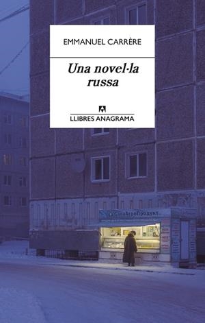 UNA NOVEL·LA RUSSA | 9788433918000 | CARRÈRE, EMMANUEL | Galatea Llibres | Librería online de Reus, Tarragona | Comprar libros en catalán y castellano online