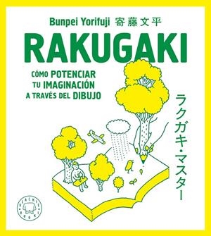 RAKUGAKI COMO POTENCIAR TU IMAGINACION A TRAVES DEL DIBUJO | 9788418187872 | YORIFUJI, BUNPEI | Galatea Llibres | Llibreria online de Reus, Tarragona | Comprar llibres en català i castellà online