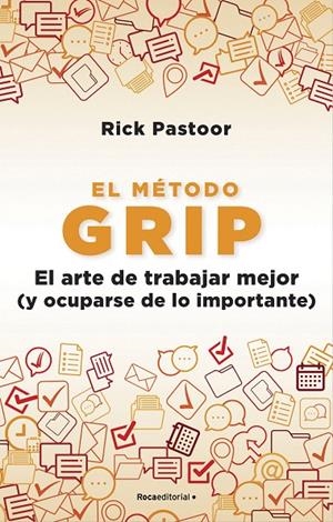 EL MÉTODO GRIP. EL ARTE DE TRABAJAR MEJOR (Y OCUPARSE DE LO IMPORTANTE) | 9788418557712 | PASTOOR, RICK | Galatea Llibres | Librería online de Reus, Tarragona | Comprar libros en catalán y castellano online