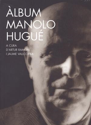 ALBUM MANOLO HUGUE | 9788477274407 | RAMON NAVARRO, ARTUR | Galatea Llibres | Llibreria online de Reus, Tarragona | Comprar llibres en català i castellà online