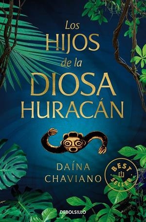 LOS HIJOS DE LA DIOSA HURACAN | 9788466350730 | CHAVIANO, DAÍNA | Galatea Llibres | Llibreria online de Reus, Tarragona | Comprar llibres en català i castellà online