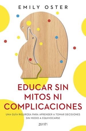 EDUCAR SIN MITOS NI COMPLICACIONES | 9788408250715 | OSTER, EMILY | Galatea Llibres | Librería online de Reus, Tarragona | Comprar libros en catalán y castellano online