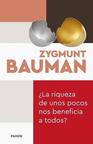 LA RIQUEZA DE UNOS POCOS NOS BENEFICIA A TODOS? | 9788449338984 | BAUMAN, ZYGMUNT | Galatea Llibres | Librería online de Reus, Tarragona | Comprar libros en catalán y castellano online