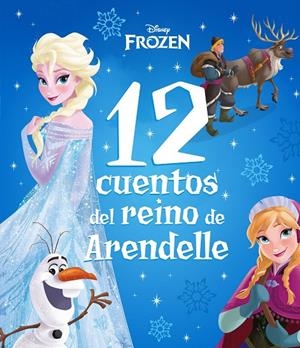 FROZEN. 12 CUENTOS DEL REINO DE ARENDELLE | 9788418939518 | Galatea Llibres | Llibreria online de Reus, Tarragona | Comprar llibres en català i castellà online